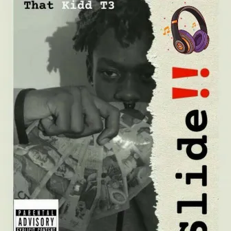 SL!DE by That Kidd T3