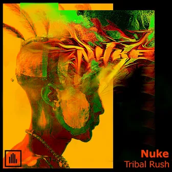 Tribal Rush by Nuke