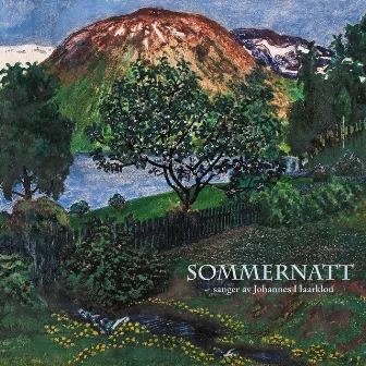 Sommernatt - Sanger Av Johannes Haarklou by Kristin Fossheim