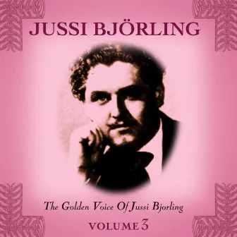 The Golden Voice Of Jussi Bjorling, Vol. 3` by Gustaf Nordqvist