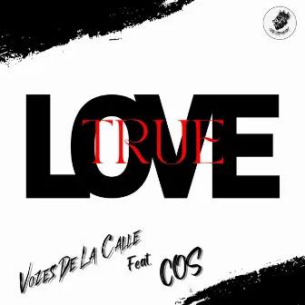 True Love by Vozes De La Calle