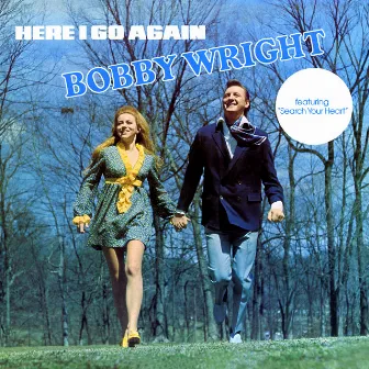 Here I Go Again by Bobby Wright