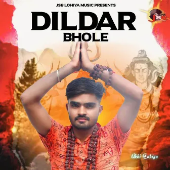 Dildar Bhole by Akki Lohiya