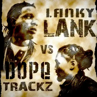 Dopetrackz vs LankyLank by Dopetrackz