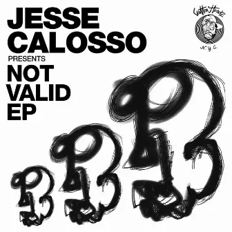 Not Valid EP by Jesse Calosso