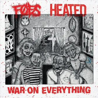 War on Everything by Heated