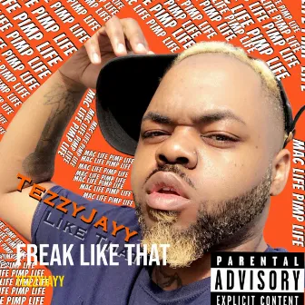 Freak Like That by TezzyJayy