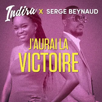 J'aurai la victoire by Indira