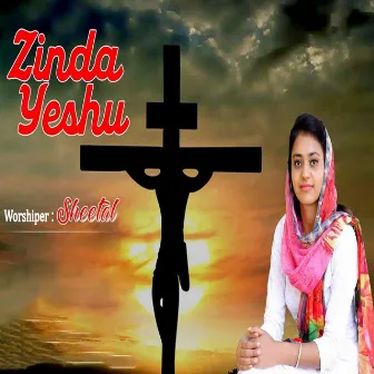 Zinda Yeshu by Sheetal