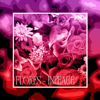 Flores by INPEACE