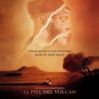 La Piel Del Volcan (Original Motion Picture Soundtrack) by Navid Hejazi