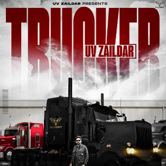 Trucker by uv zaildar