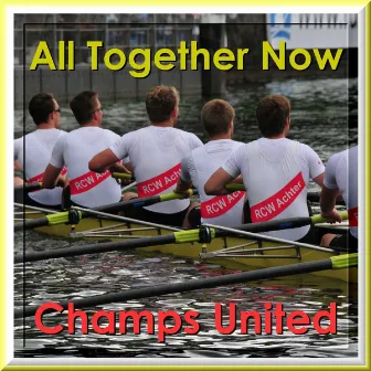 All Together Now by Champs United