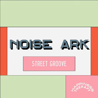 Street Groove by Noise Ark