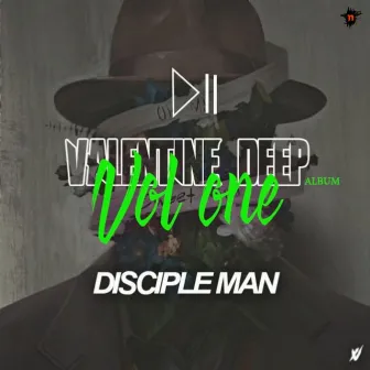 Valentine Deep, Vol. One by Discipleman