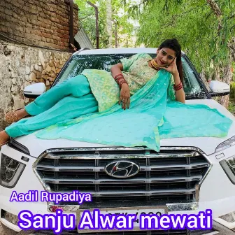 Sanju Alwar mewati by Aadil Rupadiya