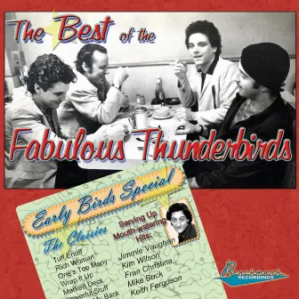 The Best of The Fabulous Thunderbirds: Early Birds Special by The Fabulous Thunderbirds