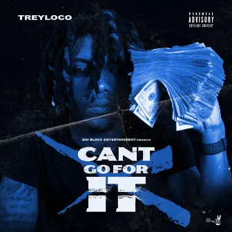 Can't Go for It by Treyloco