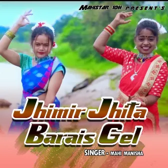 Jhimir Jhita Barais Gel by Mahi Manisha