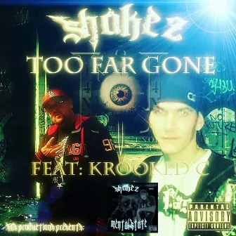 Too Far Gone (feat. Krooked C) by Shakez