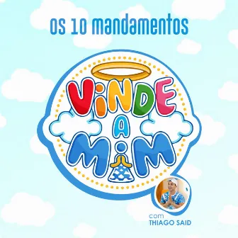 Os 10 Mandamentos by Vinde a Mim