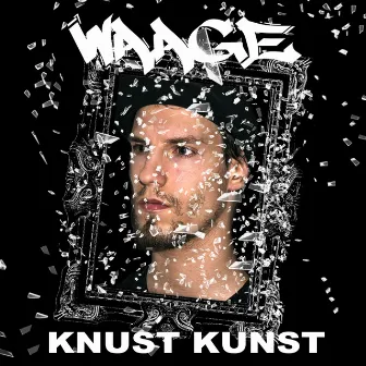 Knust Kunst by Waage