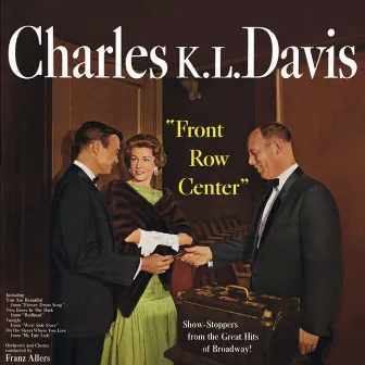 Front Row Center by Charles K.L. Davis