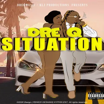 Situation by Dre Q