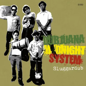 Sluggardub by Dubjuana Midnight System