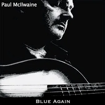 Blue Again by Paul Mcilwaine