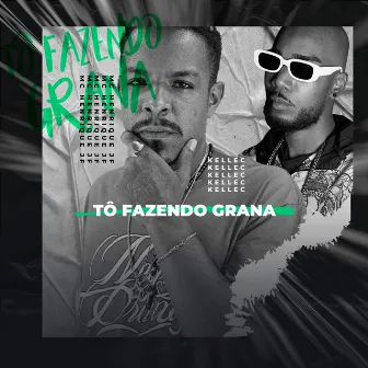 Tô Fazendo Grana by Kellec