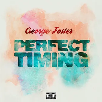 Perfect Timing by George Foster