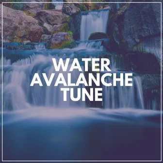 Water Avalanche Tune by Waterfalls