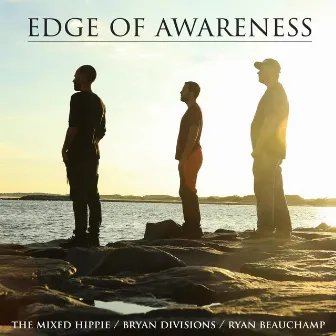 Edge of Awareness by The Mixed Hippie