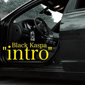 Intro by Black Kaspa