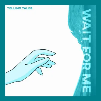 Wait for Me by Telling Tales