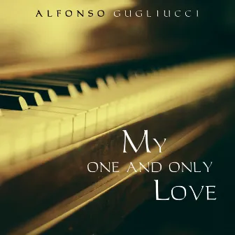 My One and Only Love by Alfonso Gugliucci