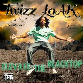 Elevate the Blacktop by Twizz Loak