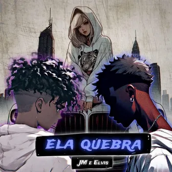 Ela Quebra by JM