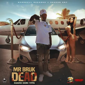 MR BRUK DEAD by Maro don ypn