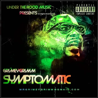 Symptomatic by Grimey Grimm