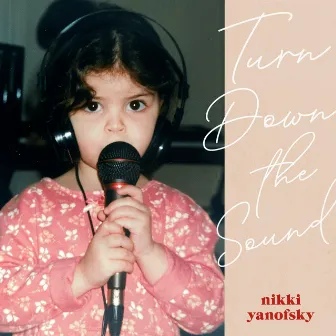 Turn Down The Sound by Nikki Yanofsky