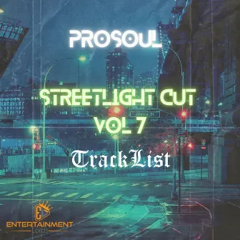 Streetlight Cut, Vol. 7 (Tracklist) by ProSoul