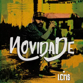 Novidade by I. Cris