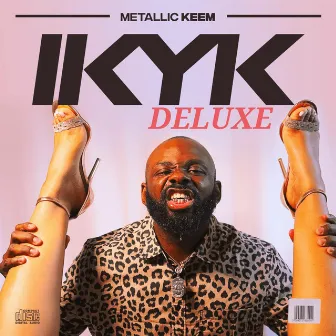 IKYK DELUXE by Metallic Keem