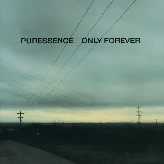 Only Forever by Puressence