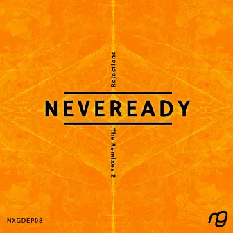 Rejections: The Remixes EP2 by Neveready