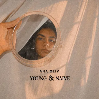 Young & Naive by Ana Oliv