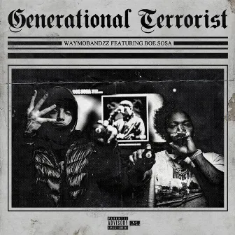 Generational Terrorist by Waymobandzz