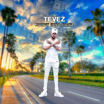 Money Inna Hand by Tevez